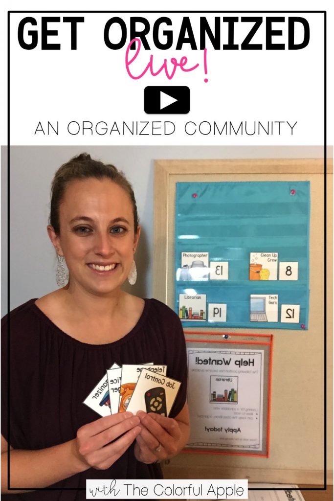 Get Organized Live! Create an organized community in your elementary classroom with student jobs.