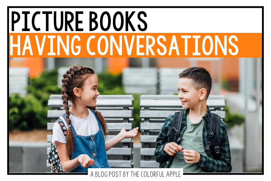 A full list of picture books about having conversations for you to use in your elementary classroom!  Great to use as read alouds.