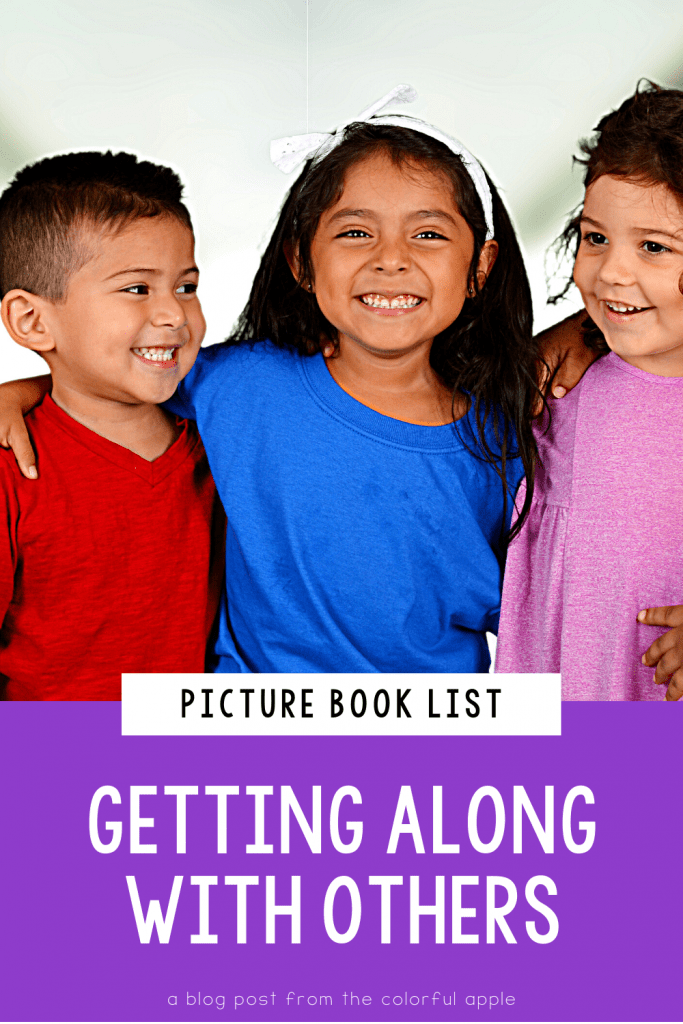 A full list of picture books for getting along with others! These make great read alouds for the elementary classroom.