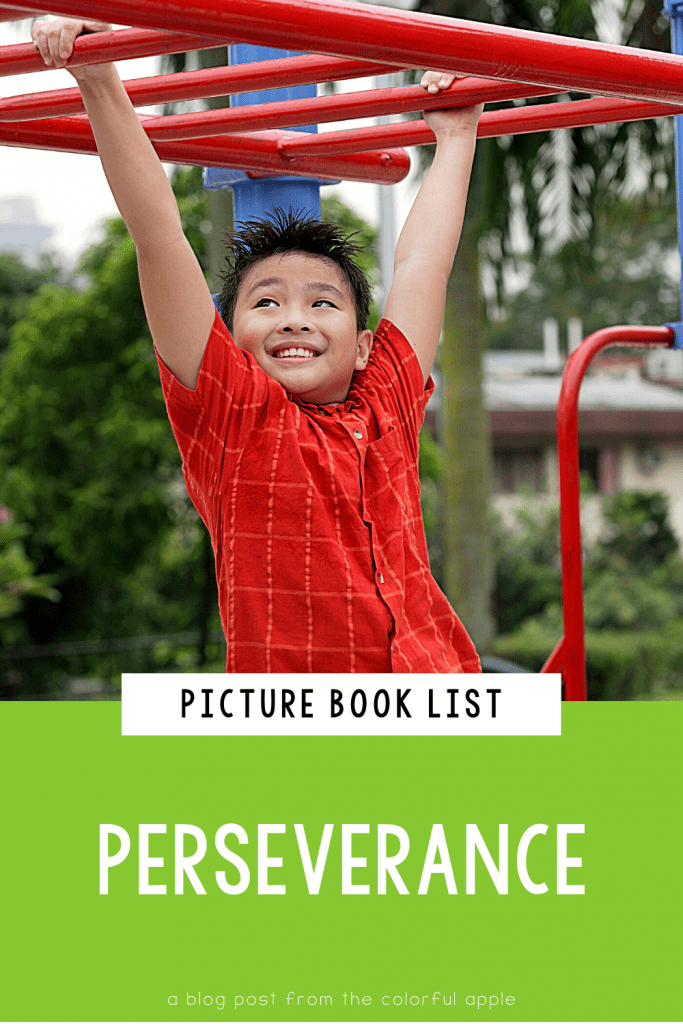 A list of picture books about perseverance for kids. Great books to use as read alouds to teach SEL skills in the elementary classroom!