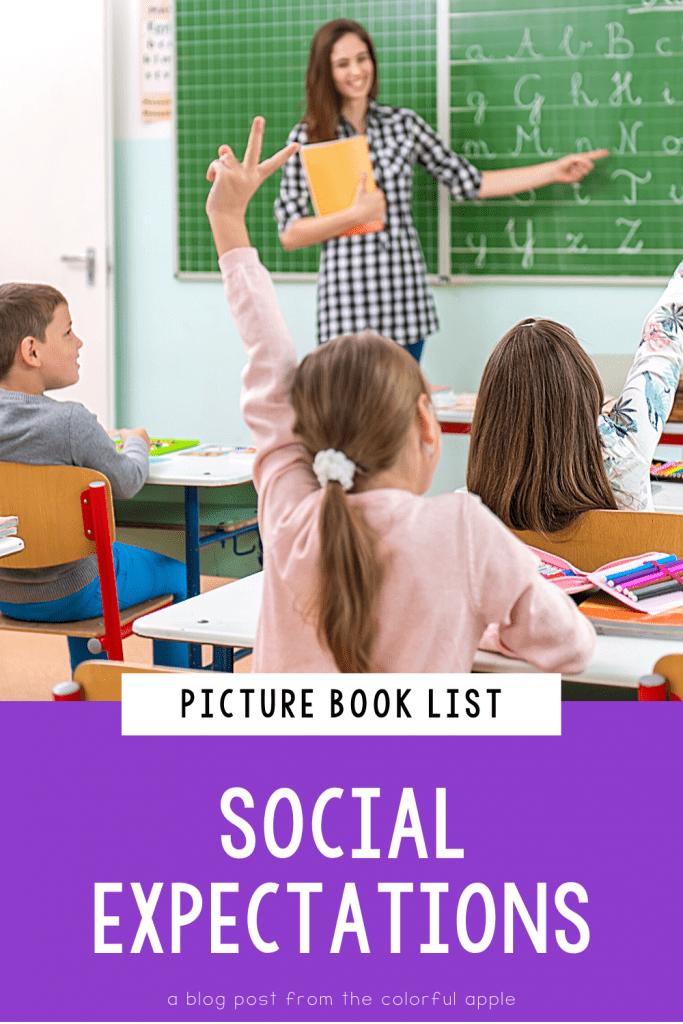 A list of picture books about social expectations for kids. Great books to use as read alouds to teach SEL in the elementary classroom!