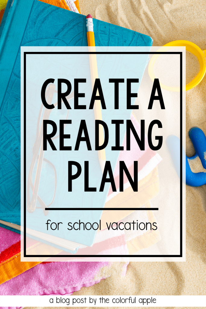 Create a reading plan for break with your students! This will help them not only read over vacations, but become life-long readers as well!  